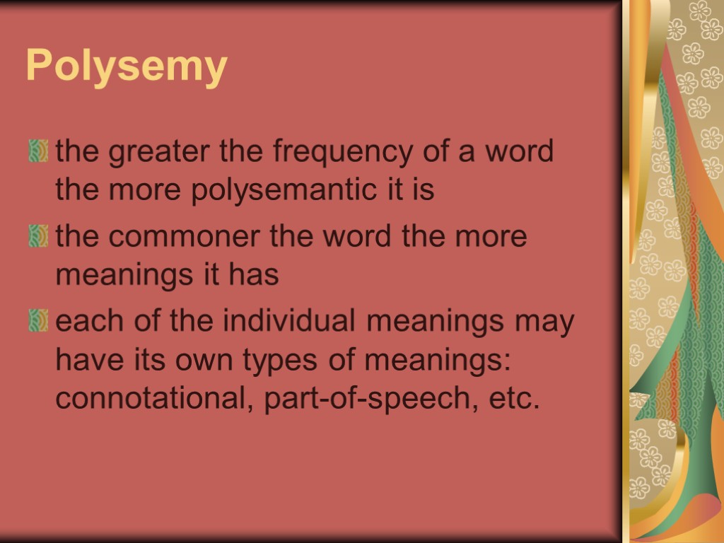 Polysemy the greater the frequency of a word the more polysemantic it is the